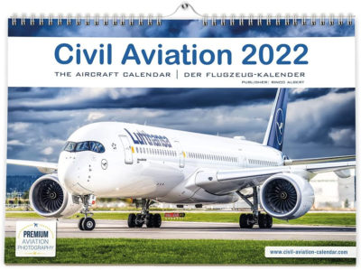 Civil Aviation 2022 – Der FLUGZEUGKALENDER 2022 für alle Flugzeugfans. Moderne Flugzeuge von Airbus, Boeing. 42 x 30 cm DIN